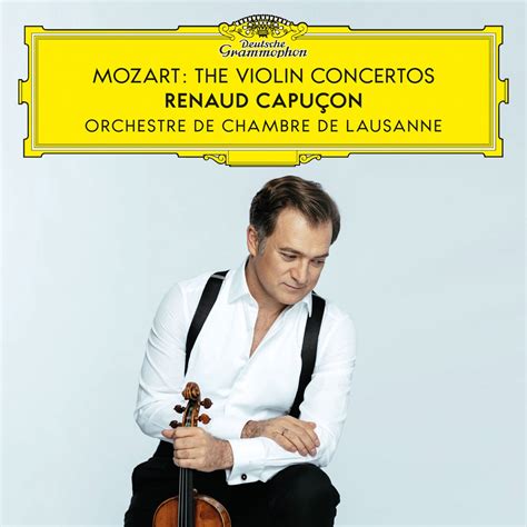 ‎mozart The Violin Concertos Album By Renaud Capuçon And Orchestre De Chambre De Lausanne