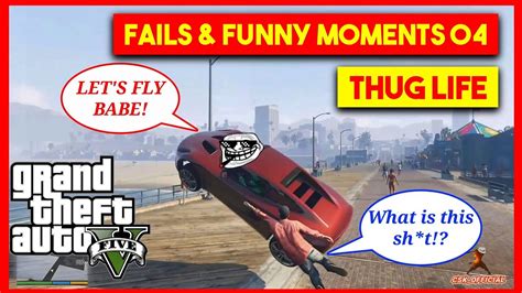 Gta 5 Fails And Funny Moments 04 Thug Life And Wins Csk Official Youtube