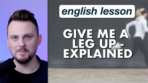Give Me A Leg Up Explained YouTube