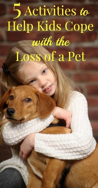 5 Activities To Help Kids Cope With Pet Loss Pet Grief Pet Loss Pet