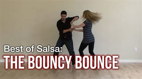 Best Salsa Dance Moves Bouncy Bounce Youtube