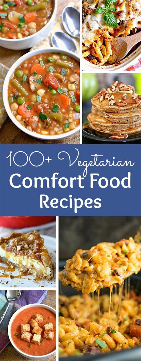 100 Vegetarian Comfort Food Recipes Vegetarian Comfort Food Best