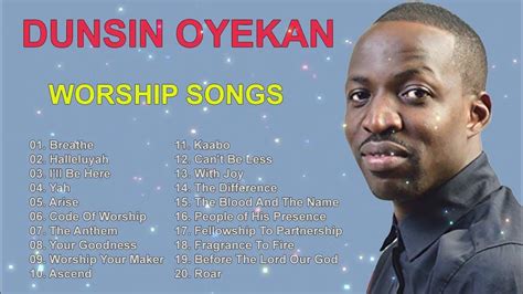 Dunsin Oyekan Gospel Music Playlist Black Gospel Music Praise And