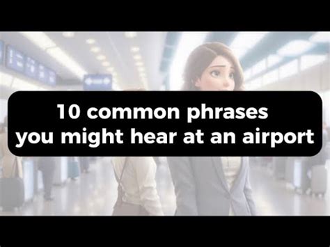Improve Your English Phrases You Might Hear At An Airport