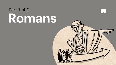 Book Of Romans Summary Watch An Overview Video Part 1