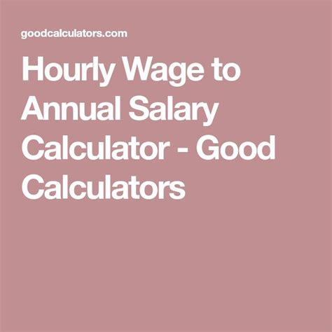 Hourly Wage To Annual Salary Calculator Good Calculators Salary