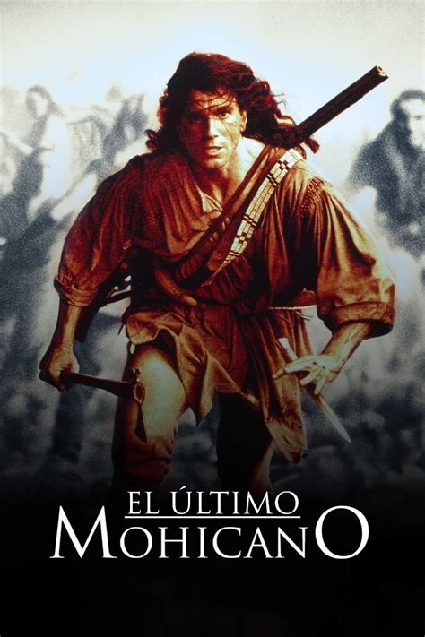 Ver El Ltimo De Los Mohicanos Online Hd Cuevana