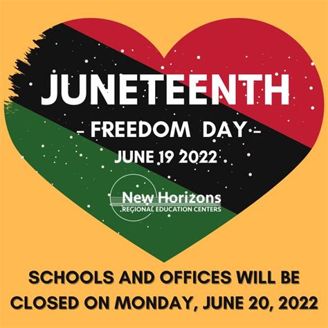 Juneteenth Holiday Observance June 20 2022 New Horizons