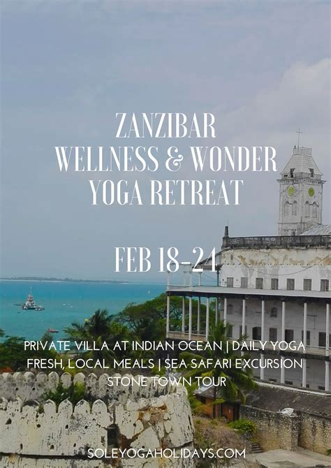 Yoga And Wellness Retreat In Zanzibar Tanzania Sole Yoga Holidays Feb 2019 Zanzibar Travel