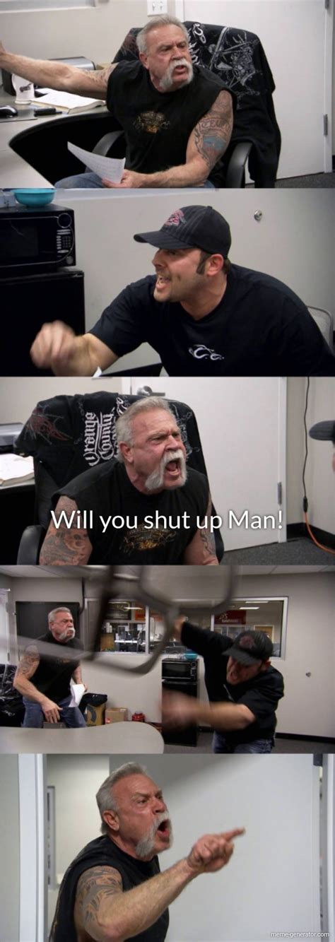 Will You Shut Up Man Meme Generator