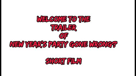 New Years Party Gone Wrong Trailer Short Film Youtube