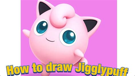 How To Draw Jigglypuffpokémon Youtube