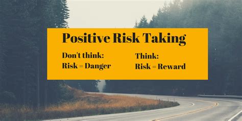 What Is Positive Risk Taking And Is It A Risk Worth Taking