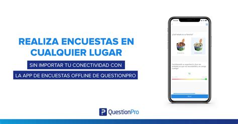 App Para Encuestas Offline Questionpro