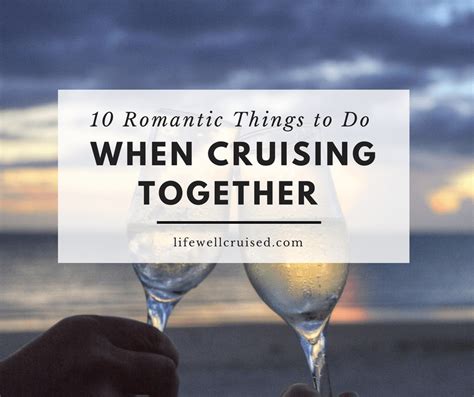 10 Romantic Things To Do When Cruising Together Artofit