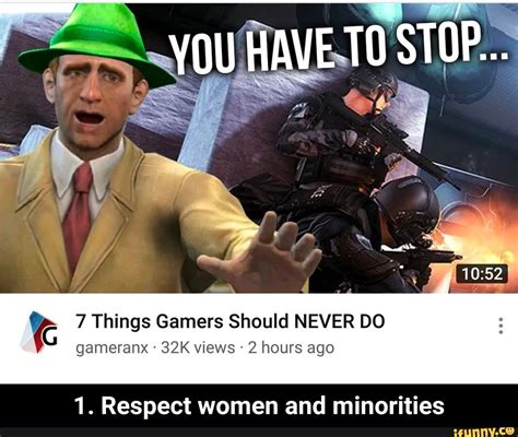 7 Things Gamers Should Never D0 Gameranx 32k Views 2 Hours Ago 1
