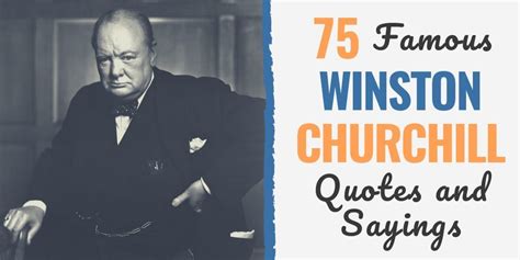 75 Famous Winston Churchill Quotes And Sayings