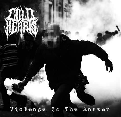 Cold Hearts Violence Is The Answer Ep 2018 Core Radio