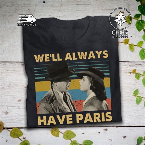 Well Always Have Paris Vintage T Shirt Casablanca Movie