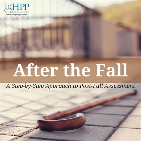 After The Fall A Step By Step Approach To Post Fall Assessment The
