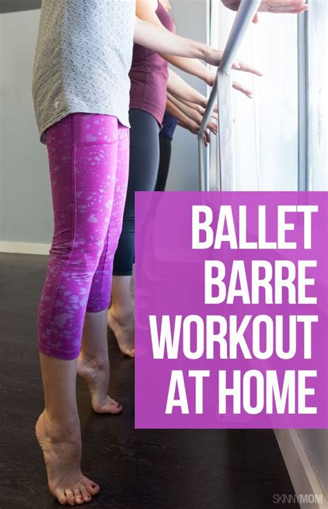 Ballet Barre Workout At Home [video] Skinny Mom Barre Workout Ballet Barre Workout Workout