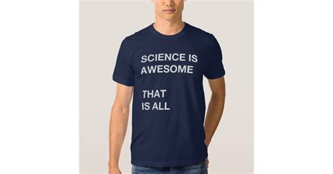 Science Is Awesome T Shirt Zazzle