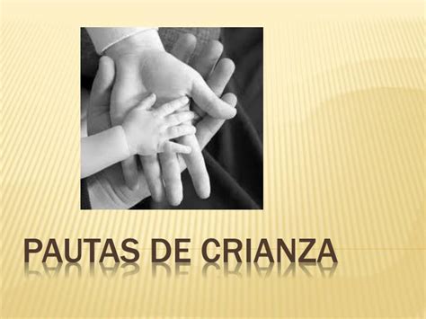 Ppt Pautas De Crianza Powerpoint Presentation Free Download Id4026677