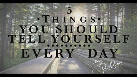 5 Things You Should Tell Yourself Every Day Told You So