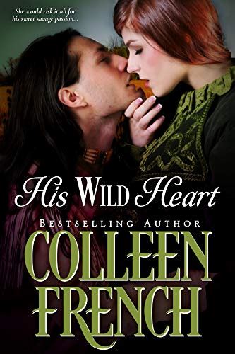 His Wild Heart Will She Lose His Sweet Savage Love Kindle Edition By French Colleen
