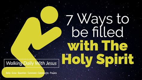 7 Ways To Be Filled With The Holy Spirit Youtube