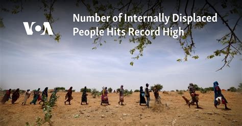 Number Of Internally Displaced People Hits Record High