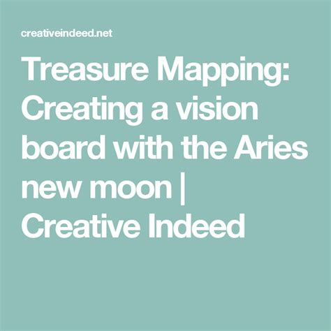 Treasure Mapping Creating A Vision Board With The Aries New Moon