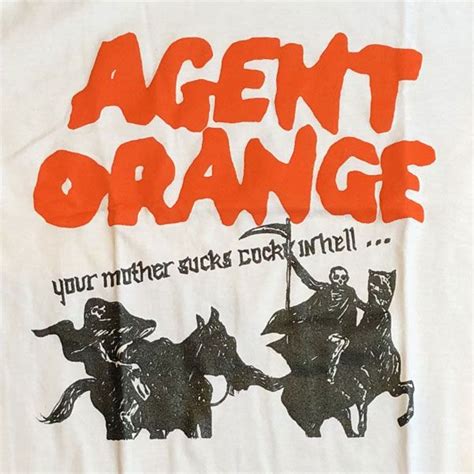 Agent Orange Tシャツ Your Mother Sucks Cocks In Hell 45revolution