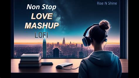 Non Stop Love Mashup Best Of Jubin Nautiyal Arijit Singh Bollywood