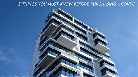 5 Things You Must Know Before Purchasing A Condo The Pinnacle List