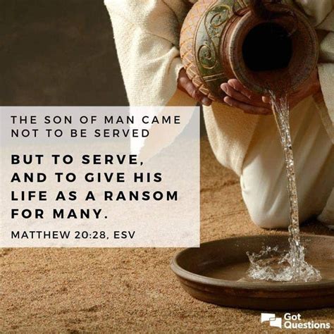 The Son Of Man Came Not To Be Served But To Serve And To Give His