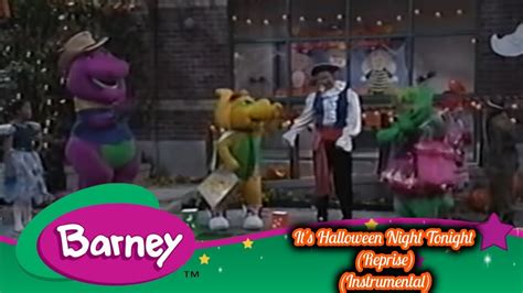 Barney Its Halloween Night Tonight Reprise Instrumental Youtube
