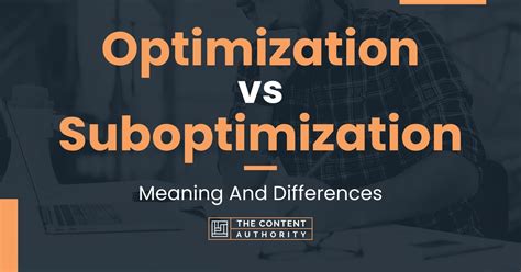 Optimization vs Suboptimization: Meaning And Differences