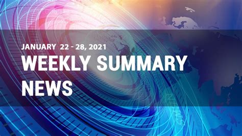 Weekly News Summary For January 22 To January 28 2021