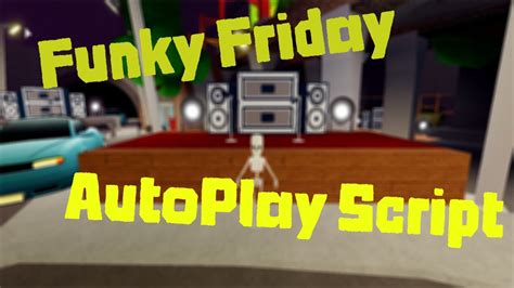 Funky Friday Script Autoplay Download