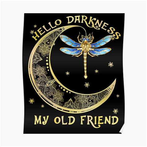 Hello Darkness My Old Friend Poster For Sale By Daniel Khatcha Redbubble
