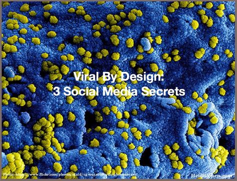Viral By Design 3 Social Media Secrets Heidi Cohen
