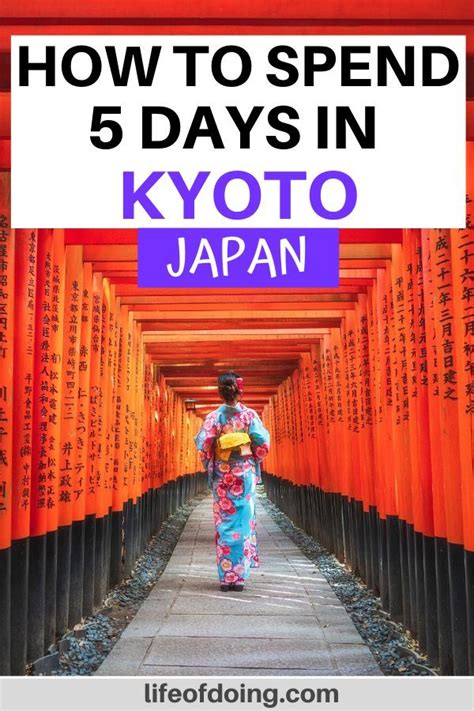 5 Days In Kyoto Japan An Awesome Kyoto Itinerary To Follow Japan