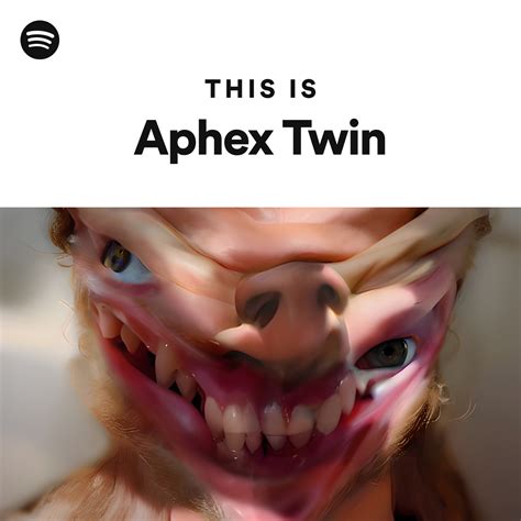This Is Aphex Twin Playlist By Spotify Spotify