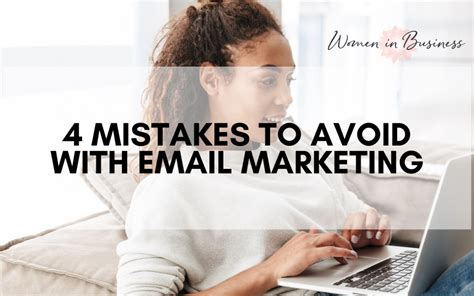 4 Mistakes To Avoid With Email Marketing