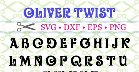 Oliver Twist Svg Font Cricut And Silhouette Files Svg Dxf Eps Png