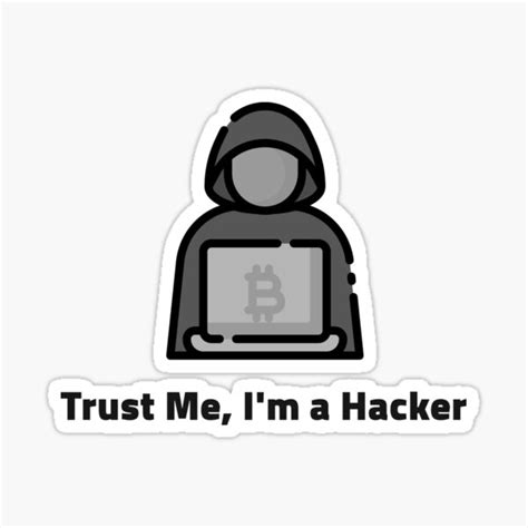 Trust Me Im A Hacker Hacker Design Sticker For Sale By Leo Jess