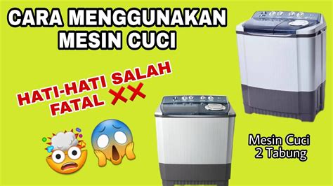 Mesin cuci samsung 7 kg ini pas untuk kamu yang tinggal sendiri. Cara Menggunakan Mesin Cuci | Mesin Cuci 2 Tabung - YouTube