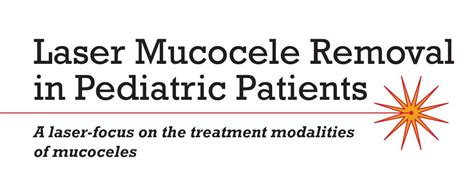 Laser Mucocele Removal In Pediatric Patients Pediatric Patients