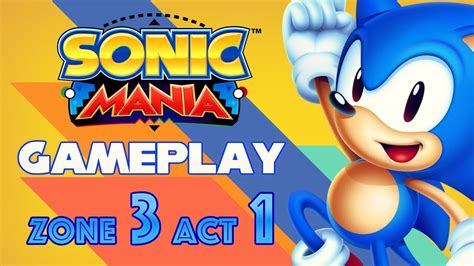 Sonic Mania Gameplay Zone 3 Act 1 Youtube